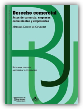 Derecho comercial: actos de comercio, empresas, comerciantes y empresarios