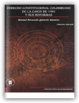 Derecho Constitucional colombiano de la Carta de 1991 y sus reformas (3a ed.)