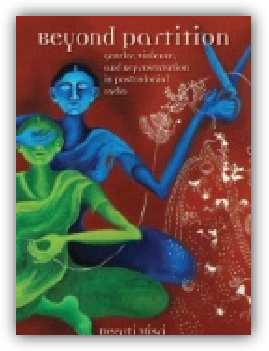 Beyond Partition : Gender, Violence and Representation in Postcolonial India