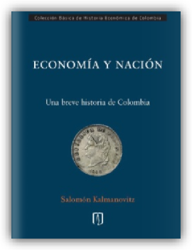 Economía y nación: Una breve historia de Colombia