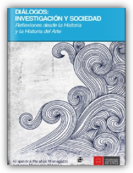 Diálogos: investigación y sociedad. Reflexiones desde la Historia del Arte	