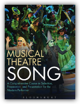 Musical Theatre Song : A Comprehensive Course in Selection, Preparation, and Presentation for the Modern Performer