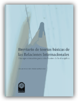 Breviario de teorías básicas de las Relaciones Internacionales: una aproximación para estudiantes de la disciplina