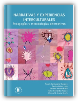 Narrativas y experiencias interculturales: pedagogías y metodologías alternativas