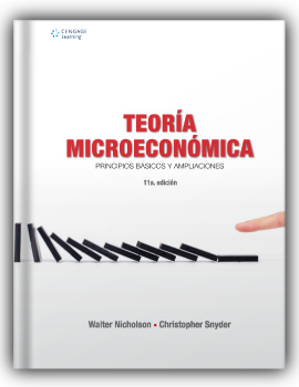 Teoría microeconómica: Principios básicos y ampliaciones : Walter Nicholson, Christopher Snyder